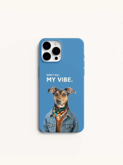 Don’t Kill My Vibe Portrait Case